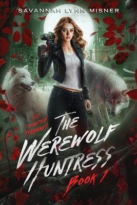 The Werewolf Huntress - Paperback | Diverse Reads