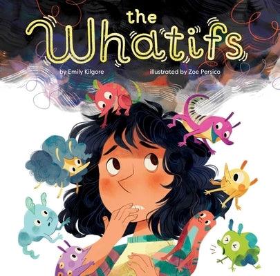 The Whatifs - Hardcover | Diverse Reads