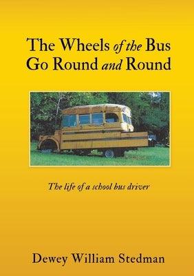 The Wheels of the Bus Go Round and Round: The life of a school bus driver - Paperback | Diverse Reads