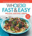The Whole30 Fast & Easy Cookbook: 150 Simply Delicious Everyday Recipes for Your Whole30 - Hardcover | Diverse Reads
