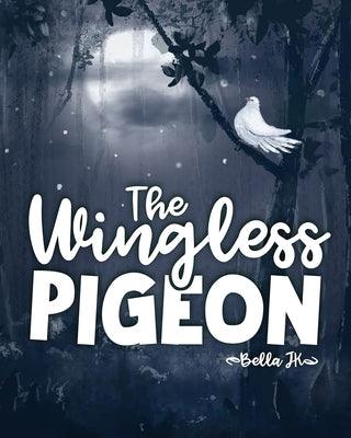 The Wingless Pigeon - Hardcover | Diverse Reads