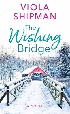 The Wishing Bridge - Library Binding | Diverse Reads