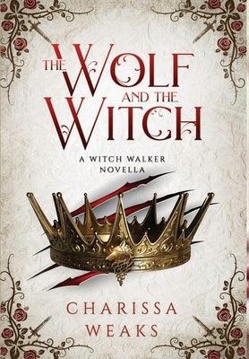 The Wolf and the Witch - Hardcover | Diverse Reads