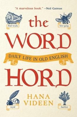 The Wordhord: Daily Life in Old English - Paperback | Diverse Reads