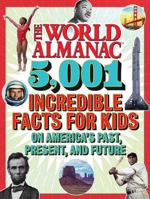 The World Almanac 5,001 Incredible Facts for Kids on America's Past, Present, and Future - Hardcover | Diverse Reads