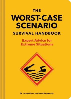 The Worst-Case Scenario Survival Handbook: Expert Advice for Extreme Situations - Hardcover | Diverse Reads