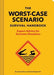 The Worst-Case Scenario Survival Handbook: Expert Advice for Extreme Situations - Hardcover | Diverse Reads