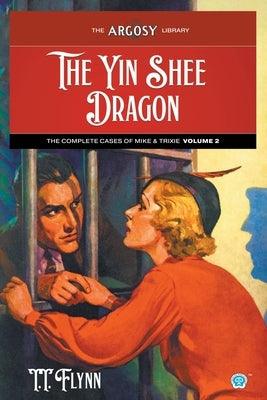 The Yin Shee Dragon: The Complete Cases of Mike & Trixie, Volume 2 - Paperback | Diverse Reads