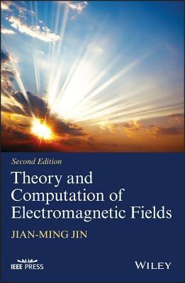 Theory and Computation of Electromagnetic Fields - Hardcover | Diverse Reads