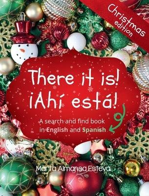There it is! ¬°Ahi esta! Christmas edition: A search and find book in English and Spanish - Hardcover | Diverse Reads