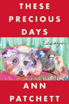 These Precious Days: Essays - Hardcover | Diverse Reads