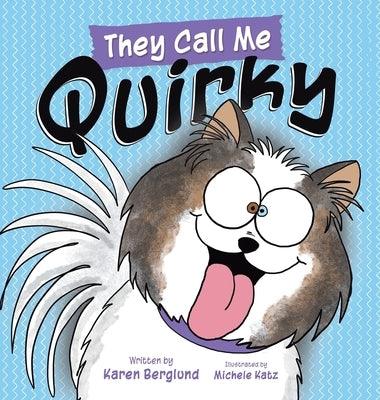 They Call Me Quirky - Hardcover | Diverse Reads