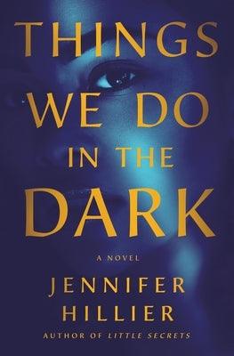 Things We Do in the Dark - Hardcover | Diverse Reads