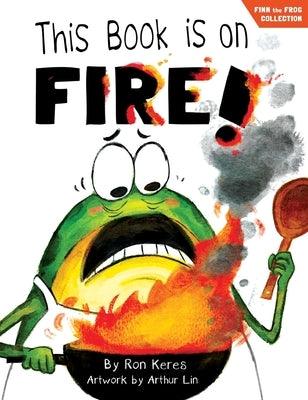 This Book Is On Fire!: A Funny And Interactive Story For Kids - Hardcover | Diverse Reads