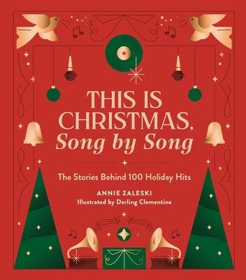 This Is Christmas, Song by Song: The Stories Behind 100 Holiday Hits - Hardcover | Diverse Reads
