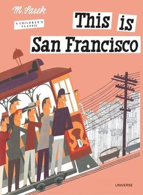 This Is San Francisco: A Children's Classic - Hardcover | Diverse Reads