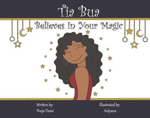 Tia Bua Believes in Your Magic - Hardcover | Diverse Reads