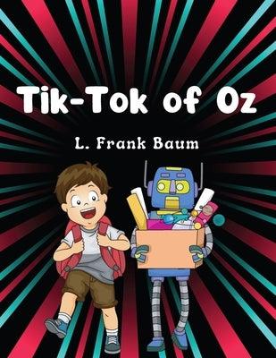 Tik-Tok of Oz, by L. Frank Baum: Children Classic Literature - Paperback | Diverse Reads