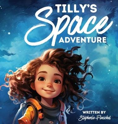 Tilly's Space Adventure - Hardcover | Diverse Reads