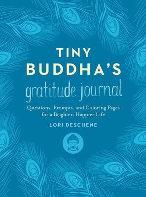 Tiny Buddha's Gratitude Journal: Questions, Prompts, and Coloring Pages for a Brighter, Happier Life - Hardcover | Diverse Reads