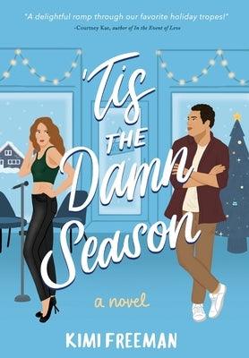 'Tis the Damn Season - Hardcover | Diverse Reads