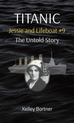 TITANIC Jessie and Lifeboat #9: The Untold Story - Hardcover | Diverse Reads