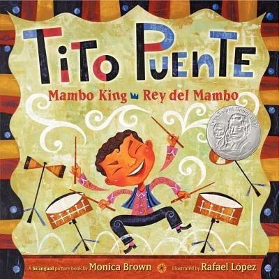 Tito Puente, Mambo King/Tito Puente, Rey del Mambo: Bilingual English-Spanish - Hardcover | Diverse Reads