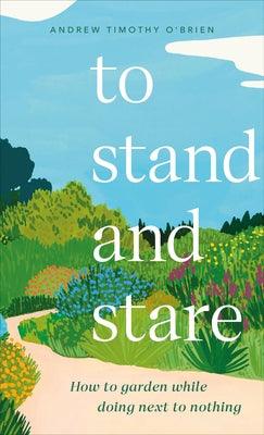 To Stand and Stare - Hardcover | Diverse Reads