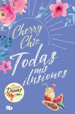 Todas MIS Ilusiones / All My Hopes (Dunas 3) - Paperback | Diverse Reads