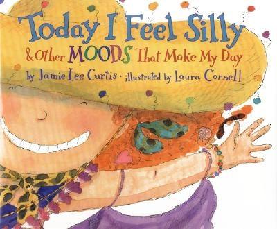 Today I Feel Silly & Other Moods That Make My Day - Hardcover | Diverse Reads