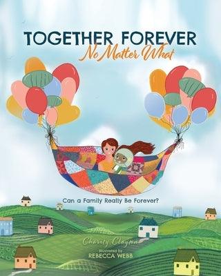 Together Forever No Matter What: Can a Family Really Be Forever? - Paperback | Diverse Reads