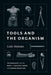 Tools and the Organism: Technology and the Body in Ancient Greek and Roman Medicine - Hardcover | Diverse Reads