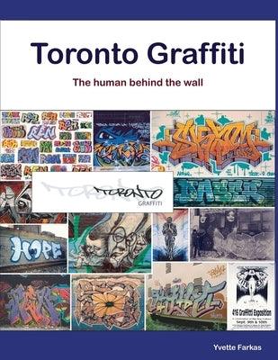 Toronto Graffiti: The human behind the wall - Paperback | Diverse Reads