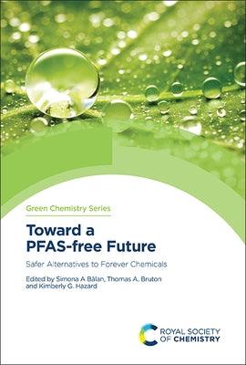 Toward a Pfas-Free Future: Safer Alternatives to Forever Chemicals - Hardcover | Diverse Reads