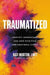 Traumatized: Identify, Understand, and Cope with Ptsd and Emotional Stress - Hardcover | Diverse Reads