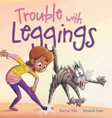 Trouble with Leggings: A Kid's Story Picture Book About a Girl and Her Farm Animals - Hardcover | Diverse Reads