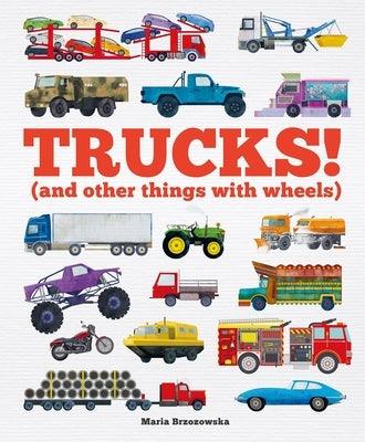 Trucks!: (And Other Things with Wheels) - Paperback | Diverse Reads