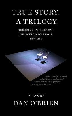 True Story: A Trilogy - Paperback | Diverse Reads