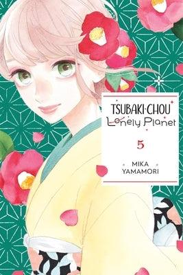 Tsubaki-Chou Lonely Planet, Vol. 5 - Paperback | Diverse Reads