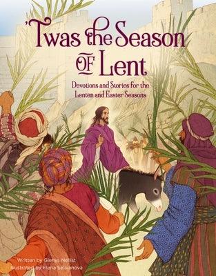 'Twas the Season of Lent: Devotions and Stories for the Lenten and Easter Seasons - Hardcover | Diverse Reads