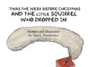 'Twas the Week Before Christmas and the Little Squirrel Who Dropped In - Paperback | Diverse Reads
