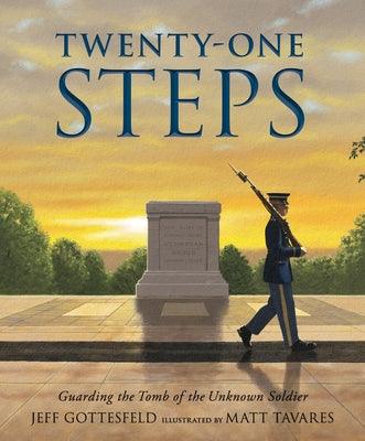 Twenty-One Steps: Guarding the Tomb of the Unknown Soldier - Hardcover | Diverse Reads