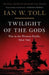 Twilight of the Gods: War in the Western Pacific, 1944-1945 - Hardcover | Diverse Reads