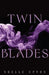 Twin Blades - Paperback | Diverse Reads
