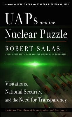 Uaps and the Nuclear Puzzle: Visitations, National Security, and the Need for Transparency (Incidents That Demand Investigation and Disclosure) - Paperback | Diverse Reads