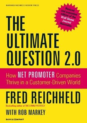 Ultimate Question 2.0: How Net Promoter Companies Thrive in a Customer-Driven World (Revised, Expanded) - Hardcover | Diverse Reads