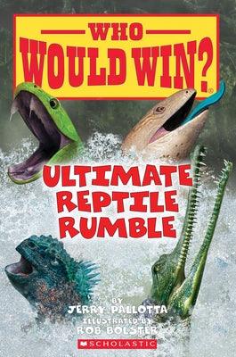 Ultimate Reptile Rumble (Who Would Win?): Volume 26 - Paperback | Diverse Reads
