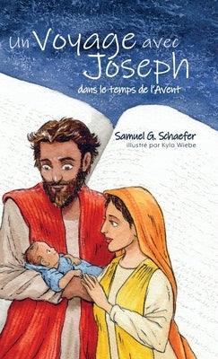 Un Voyage avec Joseph dans le temps de l'Avent - Hardcover | Diverse Reads