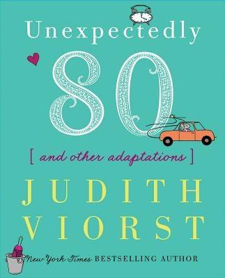 Unexpectedly Eighty: And Other Adaptations - Hardcover | Diverse Reads