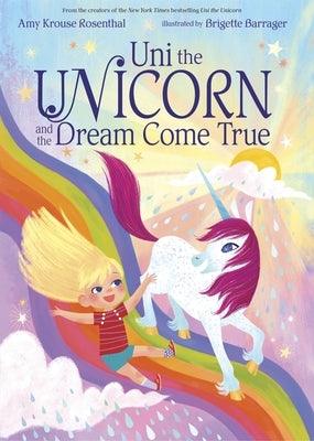 Uni the Unicorn and the Dream Come True - Hardcover | Diverse Reads